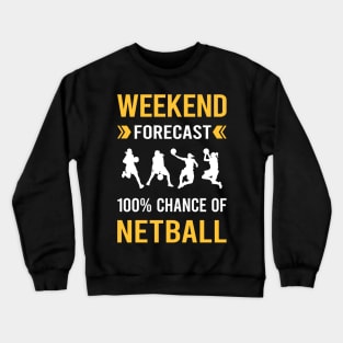 Weekend Forecast Netball Crewneck Sweatshirt